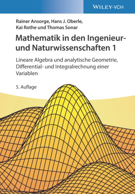 Book cover of: Mathematik in den Ingenieur- und Naturwissenschaften 1. By: Rainer Ansorge