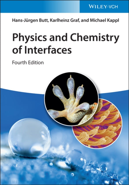 Book cover of: Physics and Chemistry of Interfaces. By: Hans-Jürgen Butt