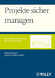 Book cover of: Projekte sicher managen. By: Marijan Kosel