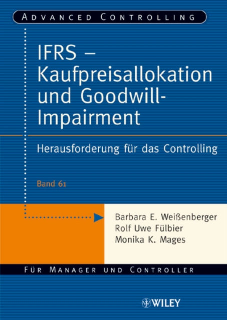 Book cover of: IFRS - Kaufpreisallokation und Goodwill-Impairment. By: Barbara E. Weißenberger