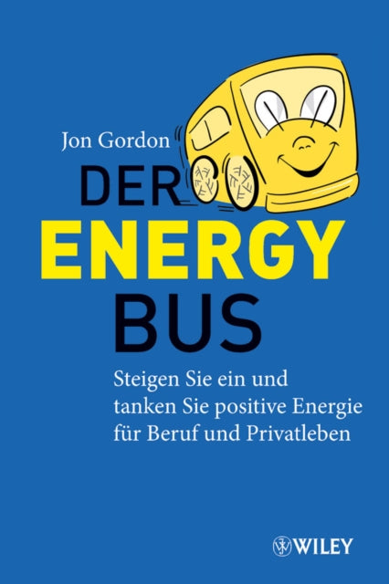 Book cover of: Der Energy Bus. By: Jon Gordon