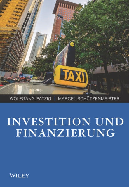 Book cover of: Investition und Finanzierung. By: Wolfgang Patzig