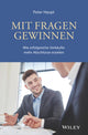 Book cover of: Mit Fragen gewinnen: Wie erfolgreiche Verkaufer mehr Abschlusse erzielen. By: Peter Haupt