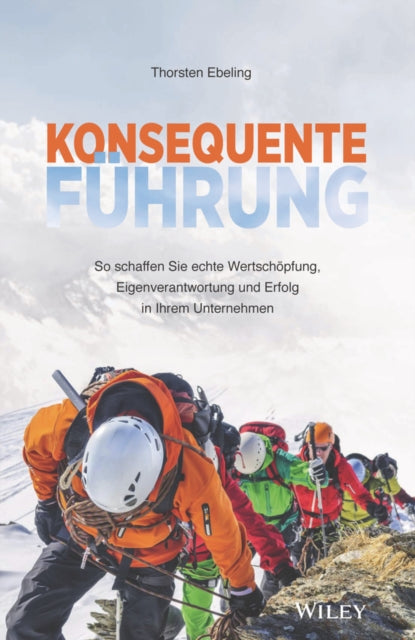 Book cover of: Konsequente Fuhrung. By: Thorsten Ebeling