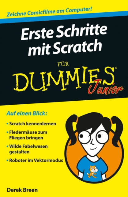 Book cover of: Erste Schritte mit Scratch fur Dummies Junior. By: Derek Breen