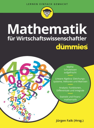 Mathematik fur Wirtschaftswissenschaftler fur Dummies