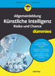 Book cover of: Allgemeinbildung Kunstliche Intelligenz. Risiko und Chance fur Dummies. By: Ralf Otte