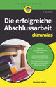 Book cover of: Die erfolgreiche Abschlussarbeit fur Dummies. By: Daniela Weber