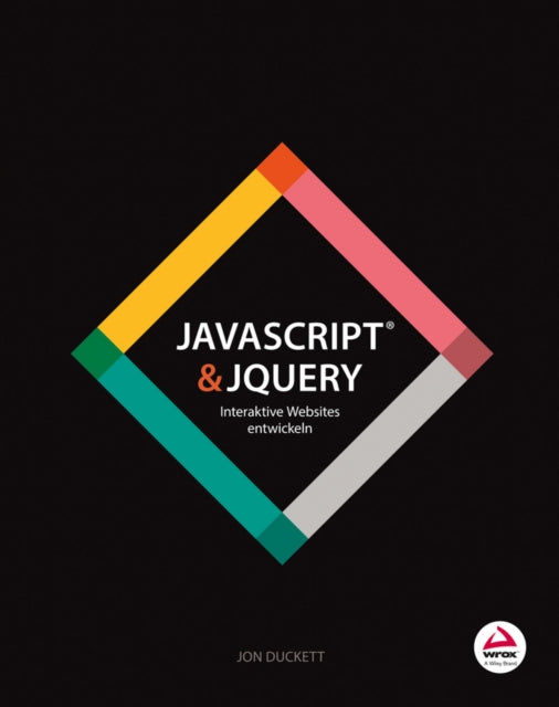 Book cover of: JavaScript & jQuery. By: Jon Duckett