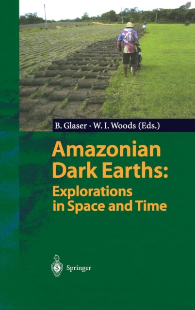 Book cover of: Amazonian Dark Earths: Explorations in Space and Time
