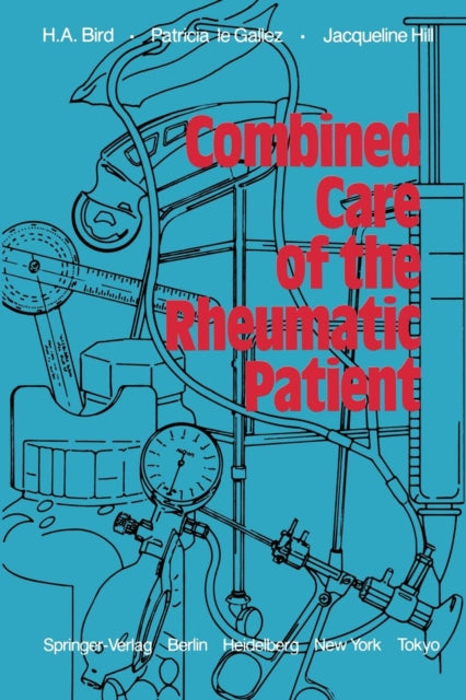 Book cover of: Combined Care of the Rheumatic Patient. By: H. A. Bird