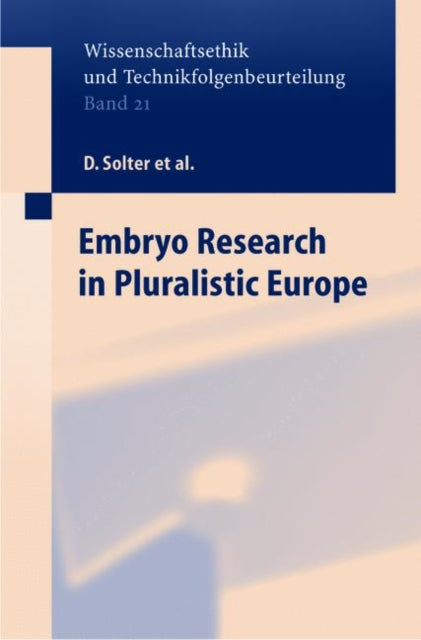 Book cover of: Embryo Research in Pluralistic Europe. By: D. Solter