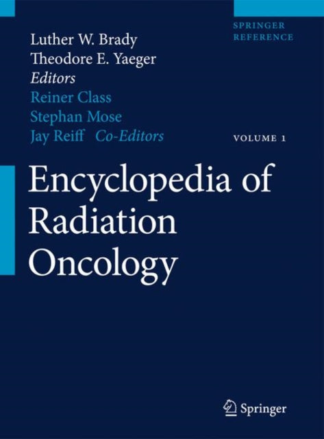 Book cover of: Encyclopedia of Radiation Oncology. By: Jay E. Reiff