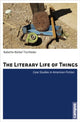 Book cover of: Literary Life of Things
