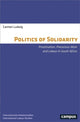 Book cover of: Politics of Solidarity. By: Carmen Ludwig