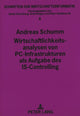 Book cover of: Wirtschaftlichkeitsanalysen von PC-Infrastrukturen als Aufgabe des IS-Controlling
