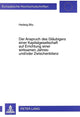Book cover of: Der Anspruch des Glaeubigers einer Kapitalgesellschaft auf Errichtung einer wirksamen Jahres- und/oder Zwischenbilanz