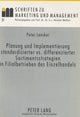 Book cover of: Planung und Implementierung standardisierter vs. differenzierter Sortimentsstrategien in Filialbetrieben des Einzelhandels