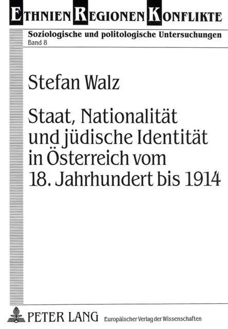 Book cover of: Staat, Nationalitaet und juedische Identitaet in Oesterreich vom 18. Jahrhundert bis 1914