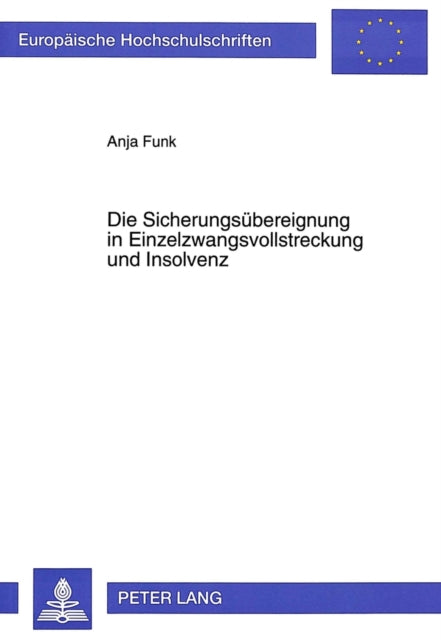 Book cover of: Die Sicherungsuebereignung in Einzelzwangsvollstreckung und Insolvenz