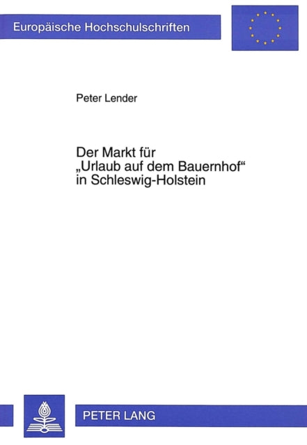 Book cover of: Der Markt fuer «Urlaub auf dem Bauernhof» in Schleswig-Holstein