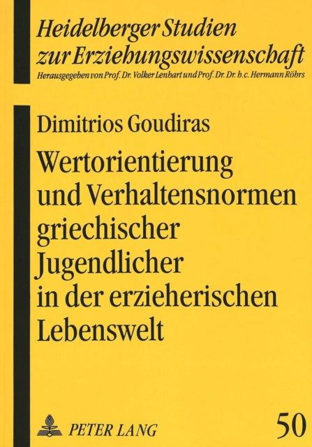 Book cover of: Wertorientierung und Verhaltensnormen griechischer Jugendlicher in der erzieherischen Lebenswelt