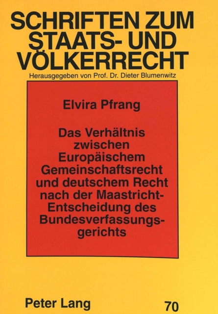 Book cover of: Das Verhaeltnis zwischen Europaeischem Gemeinschaftsrecht und deutschem Recht nach der Maastricht-Entscheidung des Bundesverfassungsgerichts
