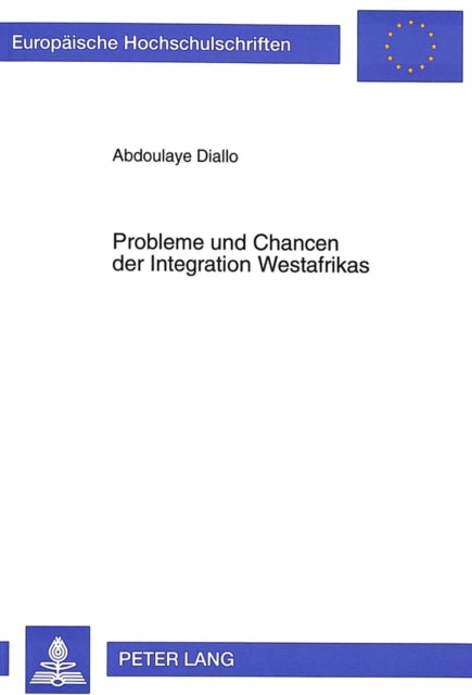 Book cover of: Probleme und Chancen der Integration Westafrikas