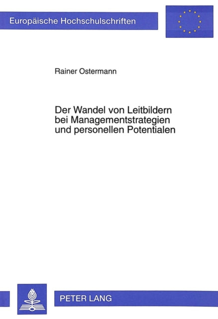 Book cover of: Der Wandel von Leitbildern bei Managementstrategien und personellen Potentialen