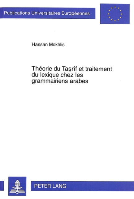 Book cover of: Theorie Du Tasrif Et Traitement Du Lexique Chez Les Grammairiens Arabes