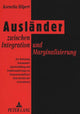 Book cover of: Auslaender zwischen Integration und Marginalisierung
