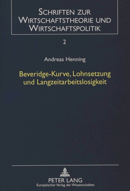 Book cover of: Beveridge-Kurve, Lohnsetzung und Langzeitarbeitslosigkeit