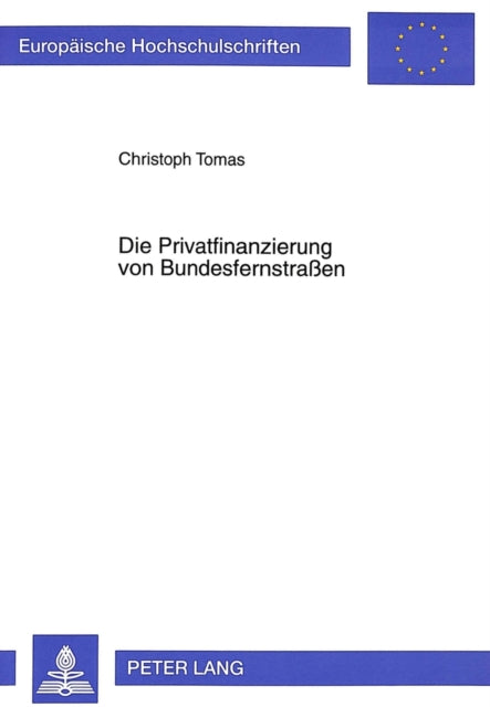 Book cover of: Die Privatfinanzierung von Bundesfernstraen