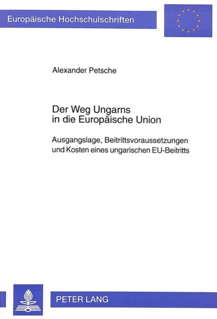 Book cover of: Der Weg Ungarns in die Europaeische Union