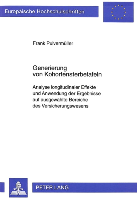 Book cover of: Generierung von Kohortensterbetafeln. By: Frank Pulvermuller