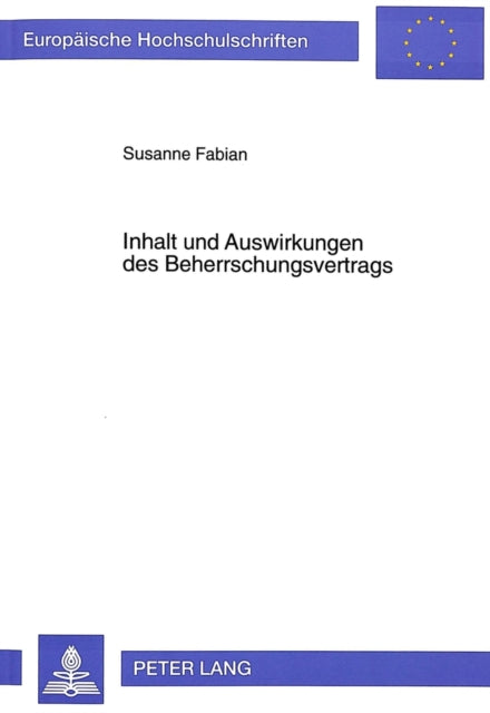 Book cover of: Inhalt und Auswirkungen des Beherrschungsvertrags. By: Susanne Fabian