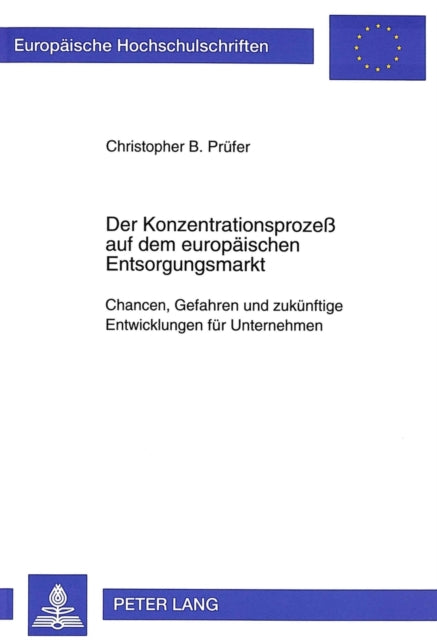 Book cover of: Der Konzentrationsproze auf dem europaeischen Entsorgungsmarkt