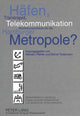 Book cover of: Haefen, Transrapid, Telekommunikation - Wachstumsmotoren fuer die Hamburger Metropole?