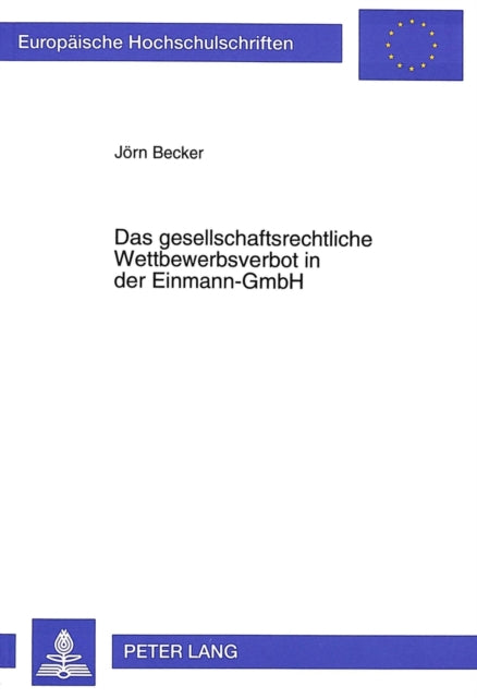 Book cover of: Das gesellschaftsrechtliche Wettbewerbsverbot in der Einmann-GmbH