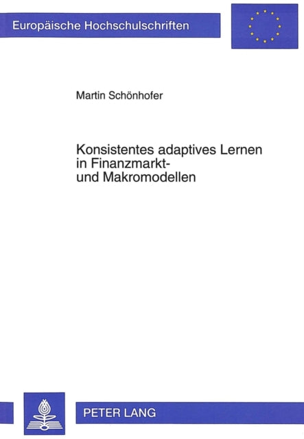 Book cover of: Konsistentes adaptives Lernen in Finanzmarkt- und Makromodellen