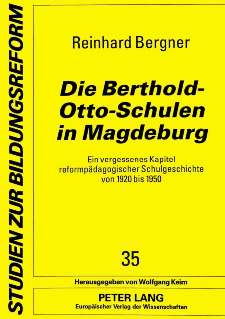 Book cover of: Die Berthold-Otto-Schulen in Magdeburg. By: Reinhard Bergner