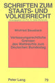 Book cover of: Verfassungsrechtliche Grenzen des Wahlrechts zum Deutschen Bundestag