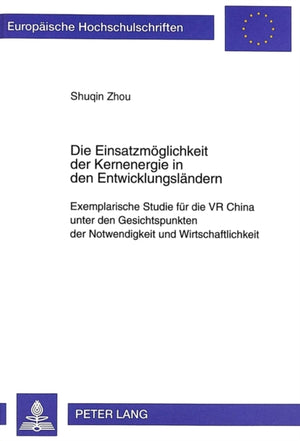 Die Einsatzmoeglichkeit Der Kernenergie in Den Entwicklungslaendern