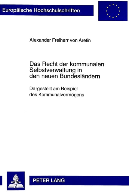 Book cover of: Das Recht Der Kommunalen Selbstverwaltung in Den Neuen Bundeslaendern