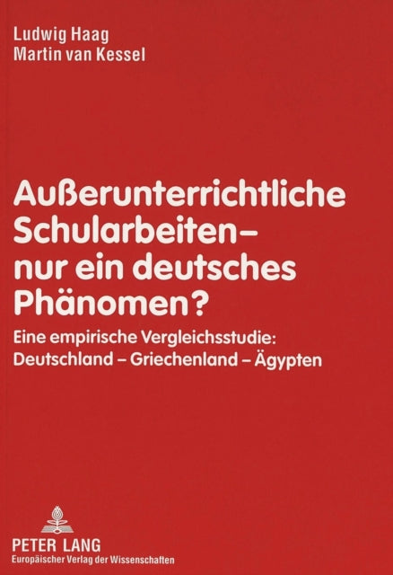 Book cover of: Auerunterrichtliche Schularbeiten - nur ein deutsches Phaenomen?. By: Ludwig Haag