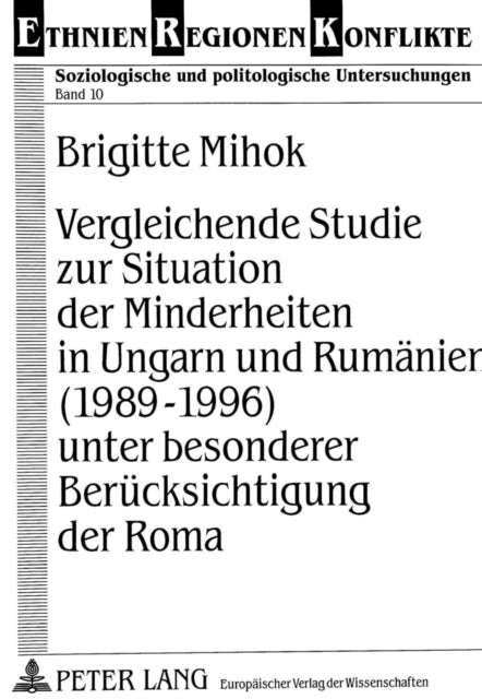 Book cover of: Vergleichende Studie zur Situation der Minderheiten in Ungarn und Rumaenien (1989-1996) unter besonderer Beruecksichtigung der Roma
