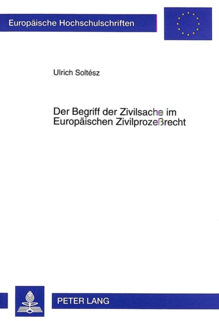 Book cover of: Der Begriff der Zivilsache im Europaeischen Zivilprozerecht