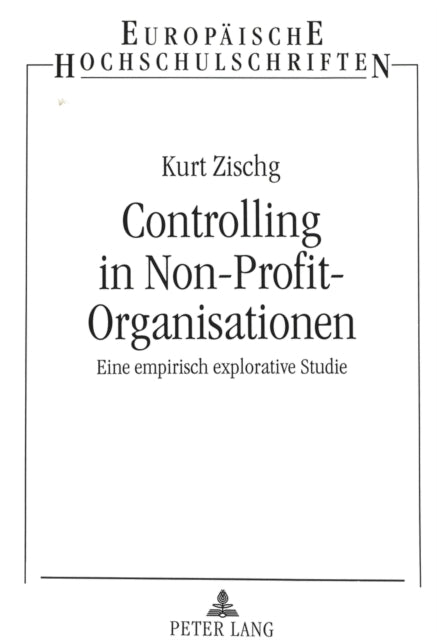 Book cover of: Controlling in Non-Profit-Organisationen (NPO's). By: Kurt Zischg
