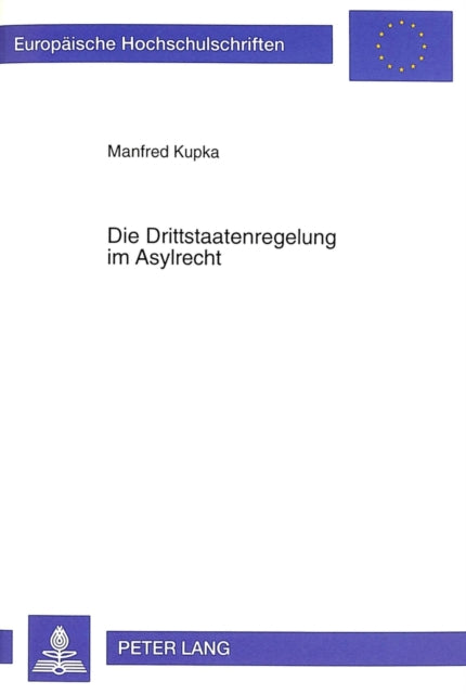 Book cover of: Die Drittstaatenregelung Im Asylrecht. By: Manfred Kupka