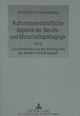 Book cover of: Kulturwissenschaftliche Aspekte der Berufs- und Wirtschaftspaedagogik. By: Gerhard Schannewitzky
